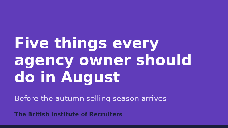 Five things every agency owner should do in August