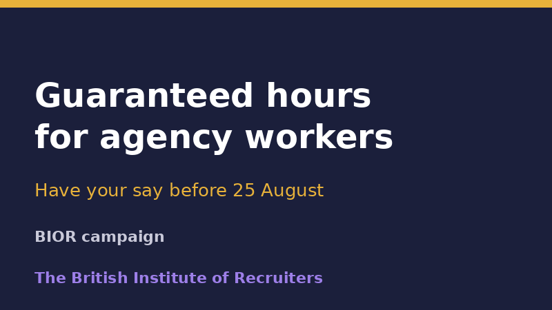Guaranteed hours for agency workers — have your say before 25 August